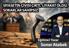 SİYASETİN ÇİVİSİ ÇIKTI, LİYAKAT ÖLDÜ, SOKAKLAR SAHİPSİZ