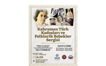“Kahraman Türk Kadınları ve Folklorik Bebekler Sergisi” Gölcük’te Açılıyor