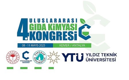 “4. Uluslararası Gıda Kimyası Kongresi” önemli isimleri bir araya getiriyor… 