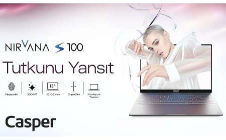 Geniş Ekrana ve 300 NIT Parlaklığa Sahip Yeni Casper Nirvana S100 Satışa Çıktı!