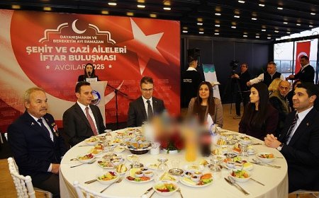 Şehit Aileleri ve Gaziler Avcılar Belediyesi’nin İftar Yemeğinde Buluştu