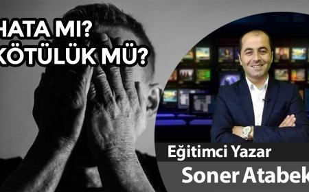 HATA MI? KÖTÜLÜK MÜ?