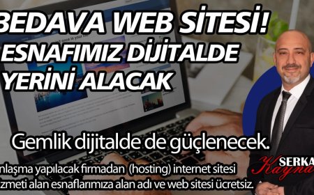 SERKAN KAYNAR’DAN ESNAFA ÜCRETSİZ WEB SİTESİ PROJESİ