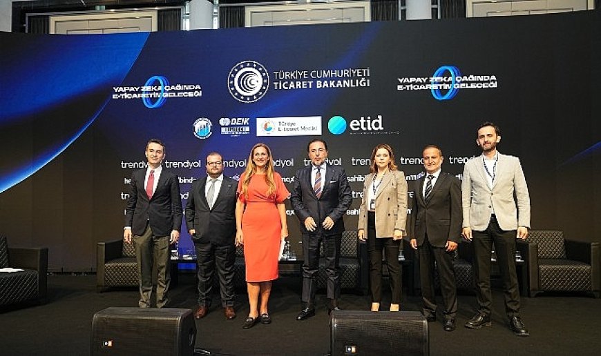 E-Ticaret Devlerinin CEO’ları “Yapay Zekâ Çağında E-Ticaretin Geleceği Zirvesi”nde Buluştu!