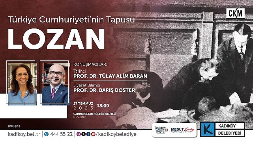 Lozan Antlaşması’nın 102. Yılına Özel Söyleşi CKM’de