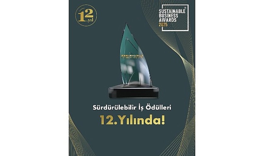 Sürdürülebilir İş Ödülleri 12. Yılında Dönüşüm Liderlerini Yeniden Sahneye Taşıyor!
