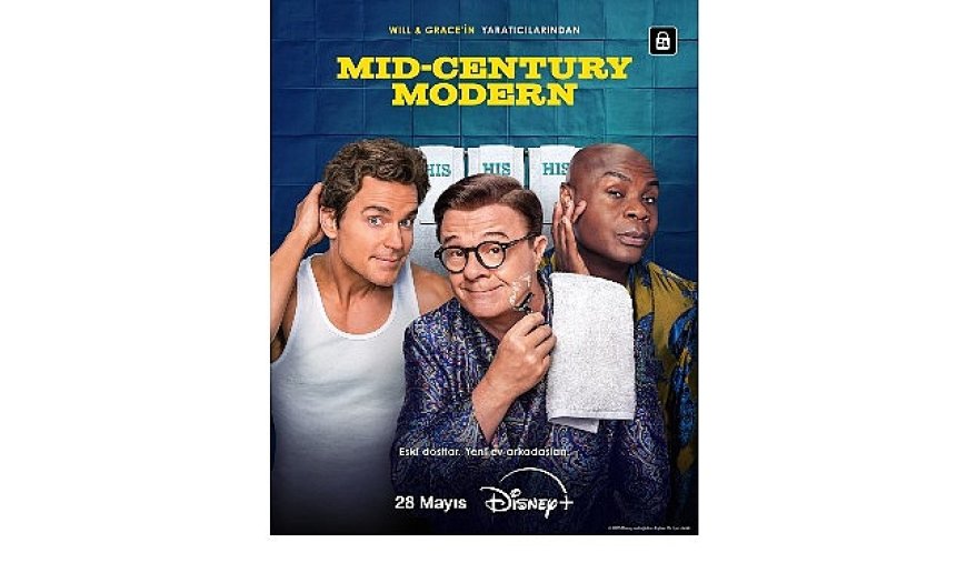 Televizyon tarihinin kült yapımlarından ‘Will & Grace’in yaratıcılarının imzasını taşıyan yeni dizi ‘Mid-Century Modern’, 28 Mayıs’tan itibaren sadece Disney+’ta!