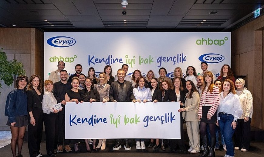 Evyap “Kendine İyi Bak Gençlik” Programını Başlattı