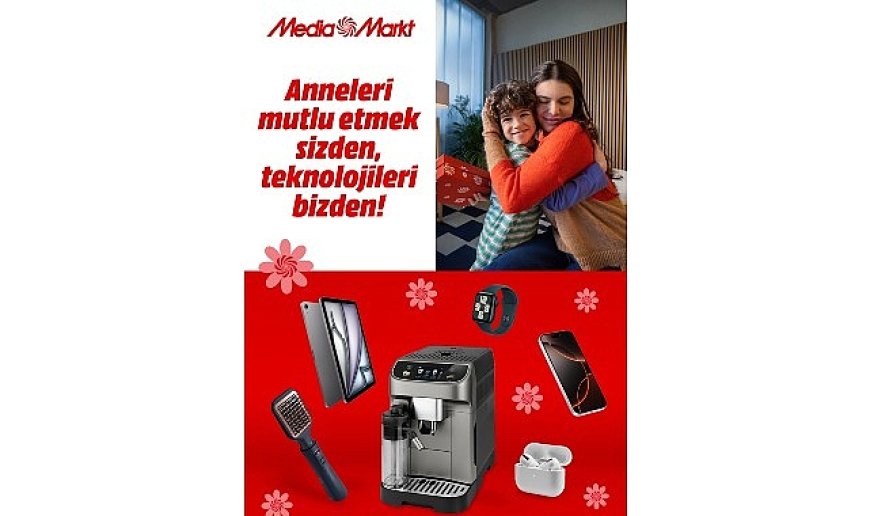 MediaMarkt Türkiye’nin anneleri mutlu edecek kampanyası devam ediyor!
