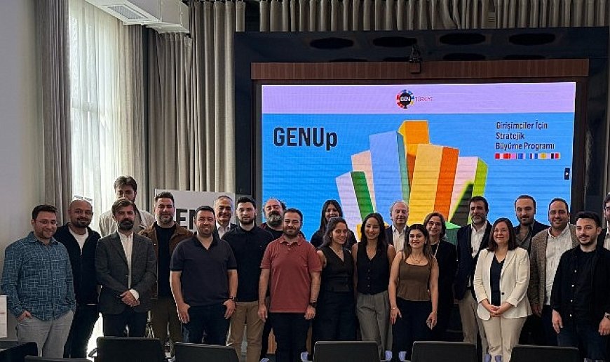 GENUp Hızlandırma Programı, girişimcileri küresel pazarlara taşıyacakm