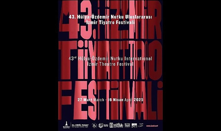 Hülya-Özdemir Nutku Uluslararası İzmir Tiyatro Festivali başlıyor