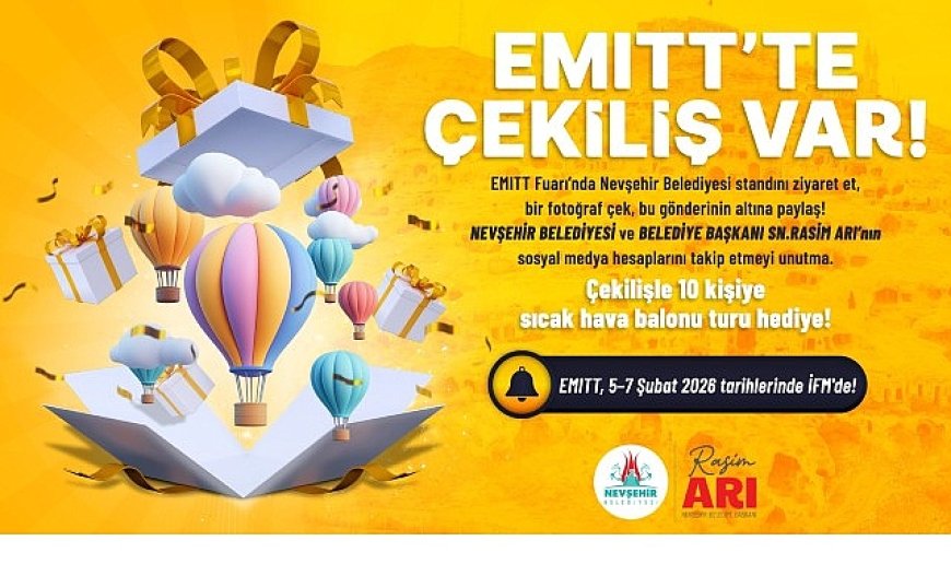 Nevşehir Belediyesi EMITT’te Büyük Çekiliş Düzenliyor
