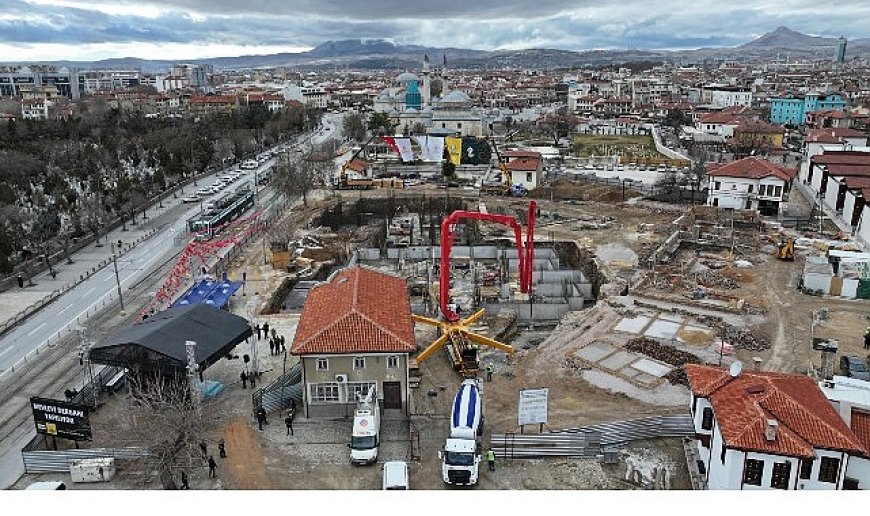 Konya Büyükşehir’in Şehre Kazandıracağı Mevlevi Dergahı’nın Temeli Atıldı