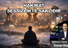 Hakikat Sessizlikte Saklıdır