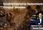 İçindeki Kalabalığı Susturmayan Dünyayı Yenemez