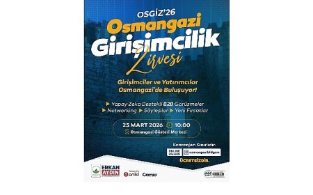 ‘Osmangazi’ Girişimcilikte Yeni Bir Dönem Başlatıyor