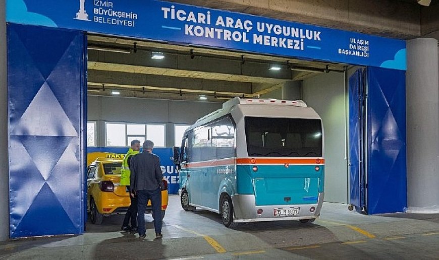 İzmir’de ticari araçlar artık daha güvenli ve konforlu