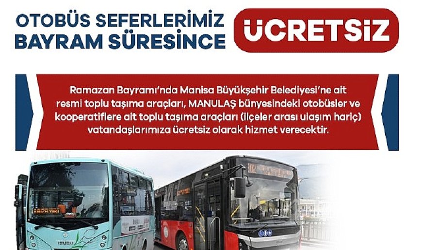 Manisa’da Bayram Süresince Toplu Ulaşım Ücretsiz Olacak