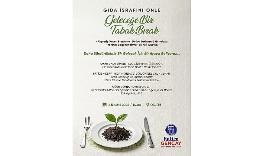 Didim Belediyesi’nden İsrafa Karşı Güçlü Mesaj: 'Geleceğe Bir Tabak Bırak'