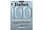 Forbes Türkiye’nin Merakla Beklenen En Zengin 100 Türk Listesi Açıklandı