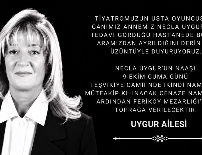 Usta tiyatro sanatçısı Necla Uygur hayatını kaybetti