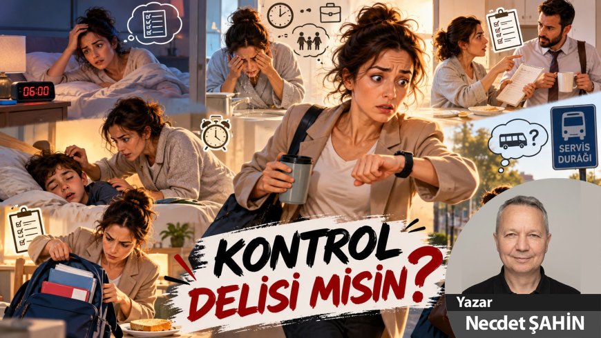KONTROL DELİSİ MİSİN?