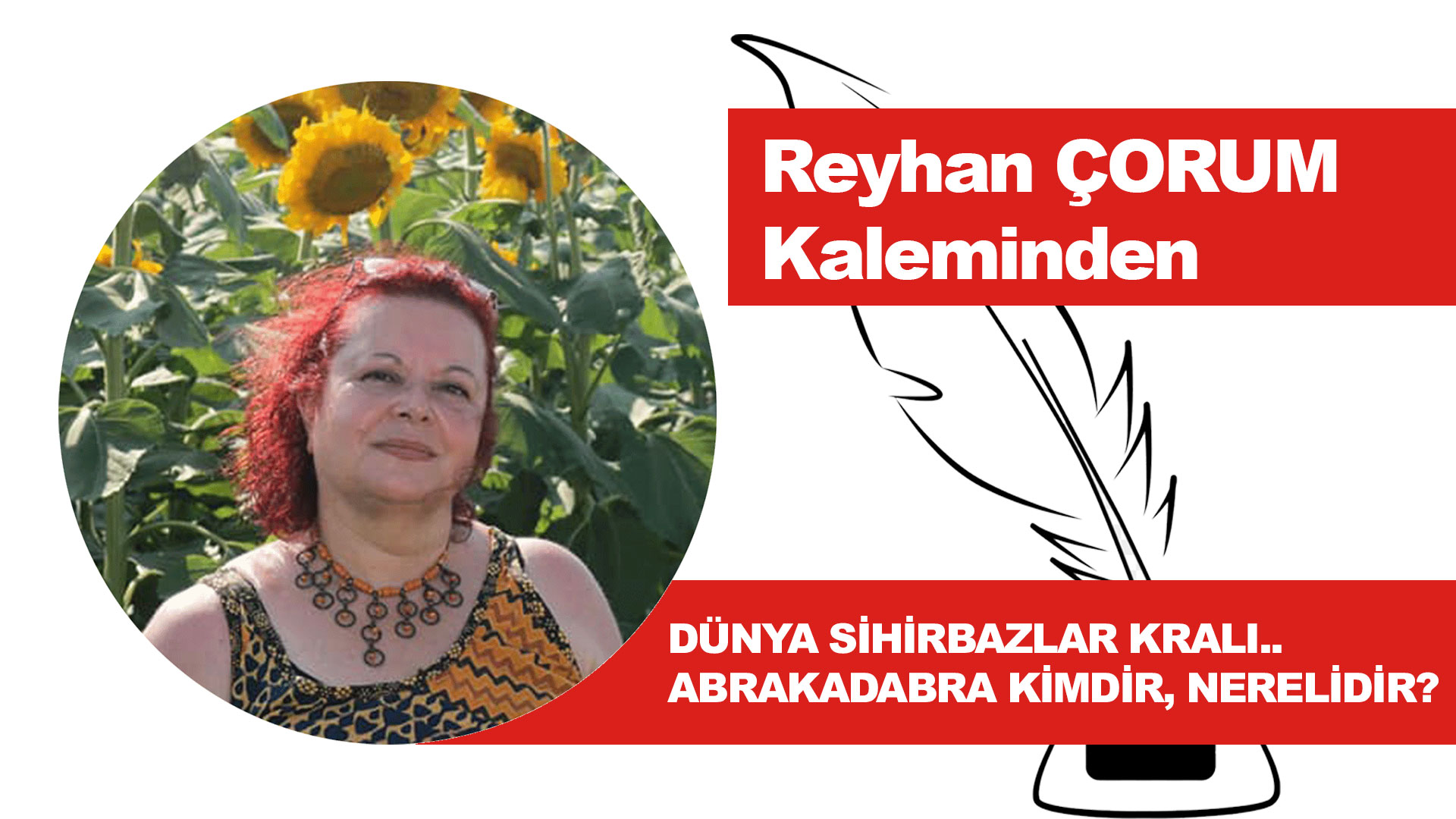 reyhan-çorum-kaleminden-abrakadabra
