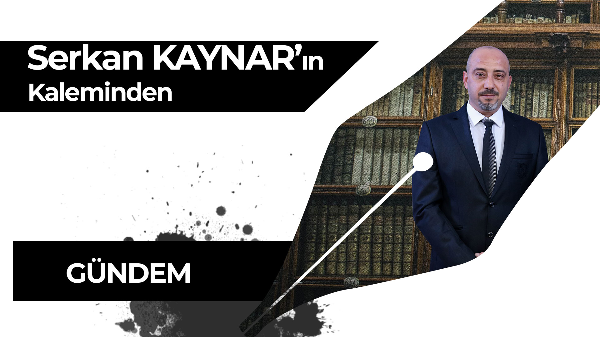 serkan-kaynar-kaleminden-gundem