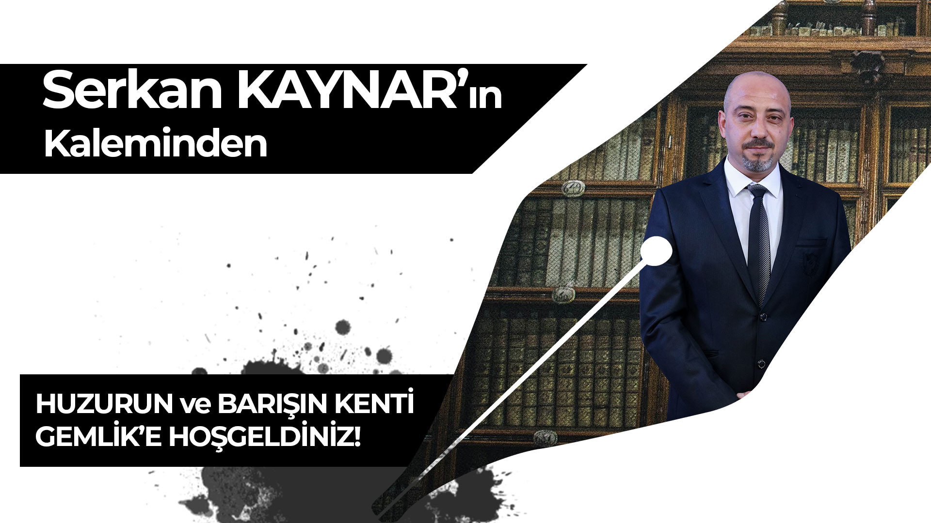 serkan-kaynar-kaleminden--huzurun-ve-barışın-kenti-gemlike-hoşgeldiniz