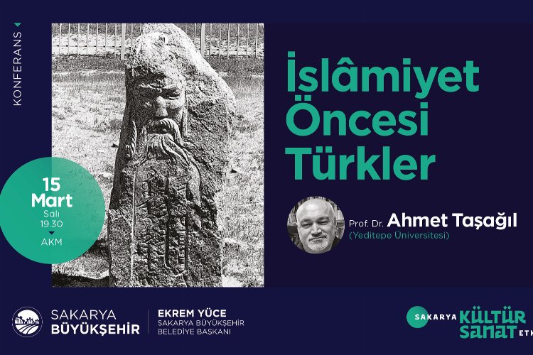 Sakarya’da İslamiyet Öncesi Türkler AKM’de konuşulacak